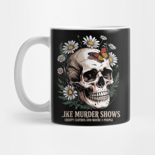 I Like Murder Shows Funny Halloween And Horror Design Mug